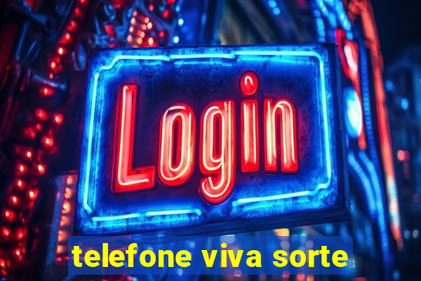 telefone viva sorte